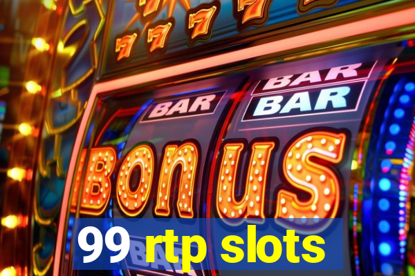 99 rtp slots
